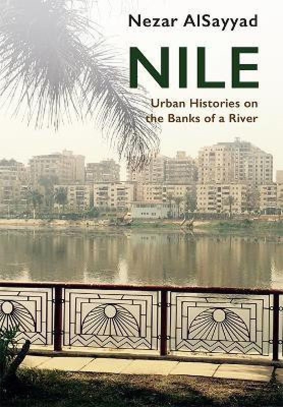 Nile  (English, Paperback, AlSayyad Nezar)