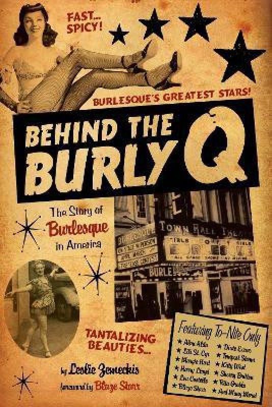 Behind the Burly Q  (English, Paperback, Zemeckis Leslie)