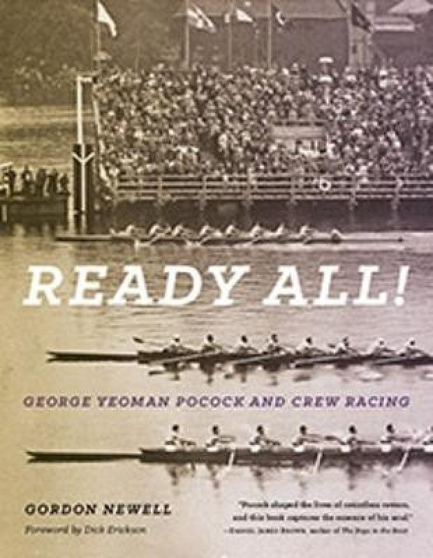 Ready All! George Yeoman Pocock and Crew Racing  (English, Paperback, Newell Gordon)