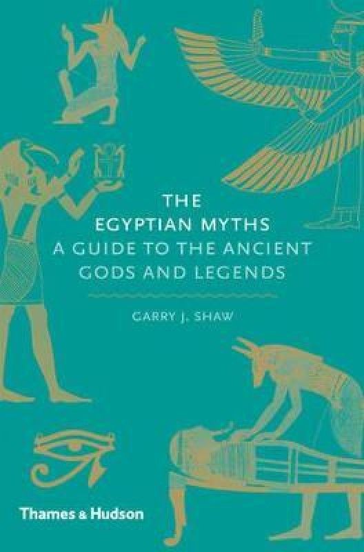 The Egyptian Myths  (English, Hardcover, Shaw Garry J.)