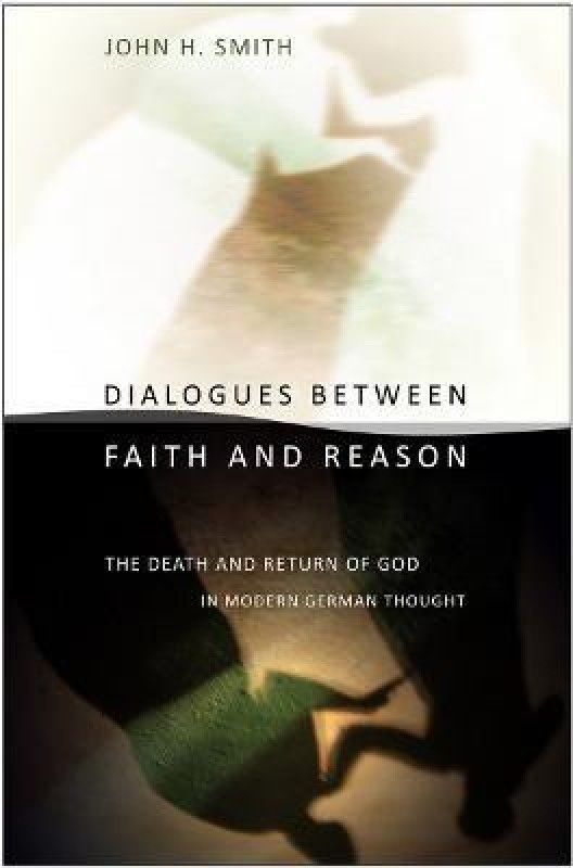 Dialogues between Faith and Reason  (English, Paperback, Smith John H.)