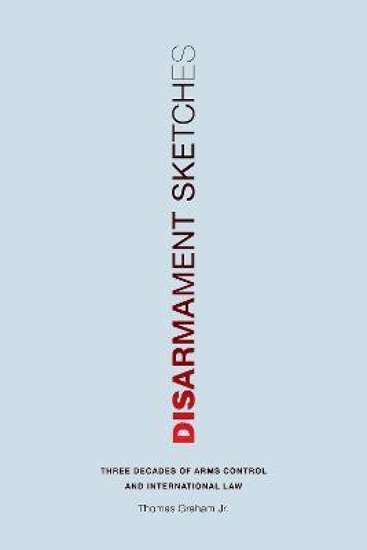 Disarmament Sketches  (English, Paperback, Graham Thomas Jr.)