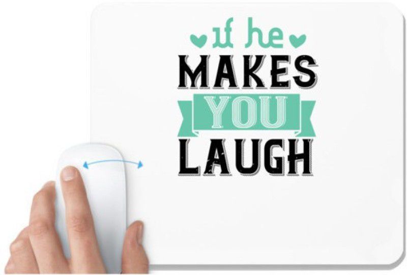 UDNAG White Mousepad 'Couple | If he makes you laugh' for Computer / PC / Laptop [230 x 200 x 5mm] Mousepad  (White)
