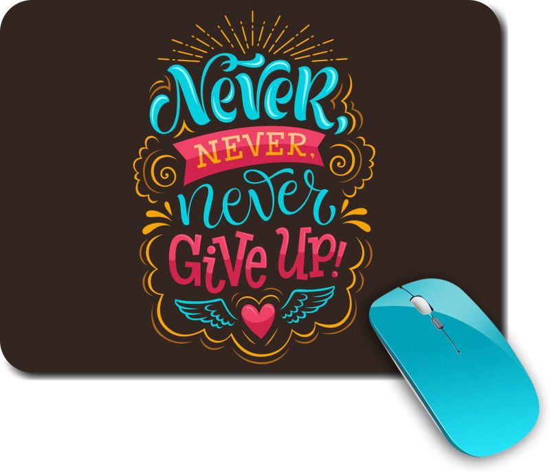 whats your kick Never Give Up | Quotes | Motivational | Best Quotes | Stylish | Printed Mouse Pad/Designer Waterproof Coating Gaming Mouse Pad For Computer/Laptop (Multi6) Mousepad  (Multicolor)