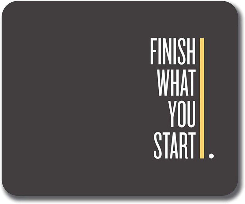 K P VENTURES Finish What You Start MMP010 Mousepad  (Multicolor)