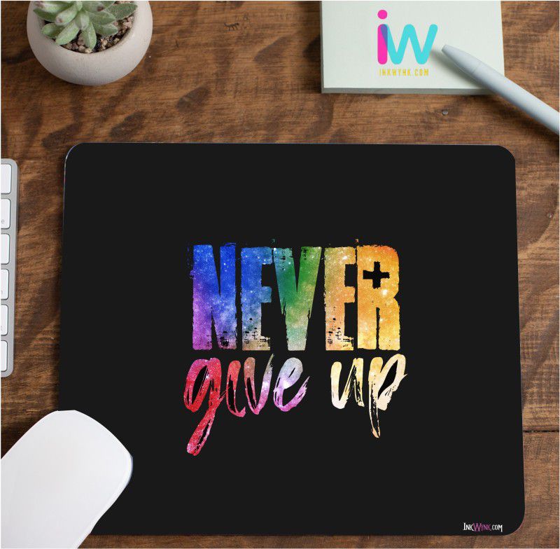 InkWynk Never Give Up Motivational Mousepad  (Black)