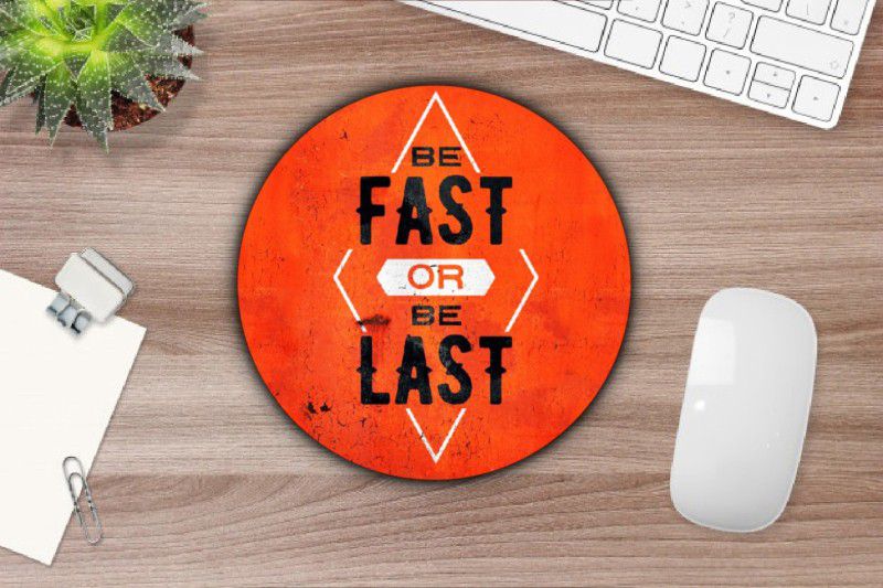SANNU CREATION Be Fast Quotes Round Mouse Pad For Laptop/Desktop/Computer Mousepad  (Multicolor)