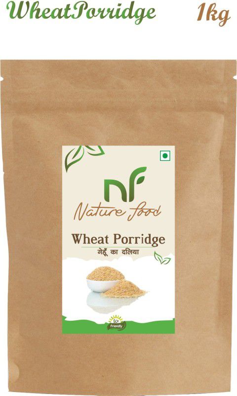 Nature food Good Quality Wheat Porridge /Gehun Daliya - 1kg Pouch  (1 kg)