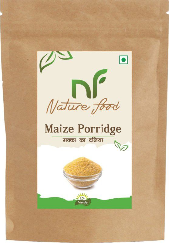 Nature food Best Quality Maize Porridge / Makka Daliya (Corn ) - 500gm Pouch  (0.5 kg)