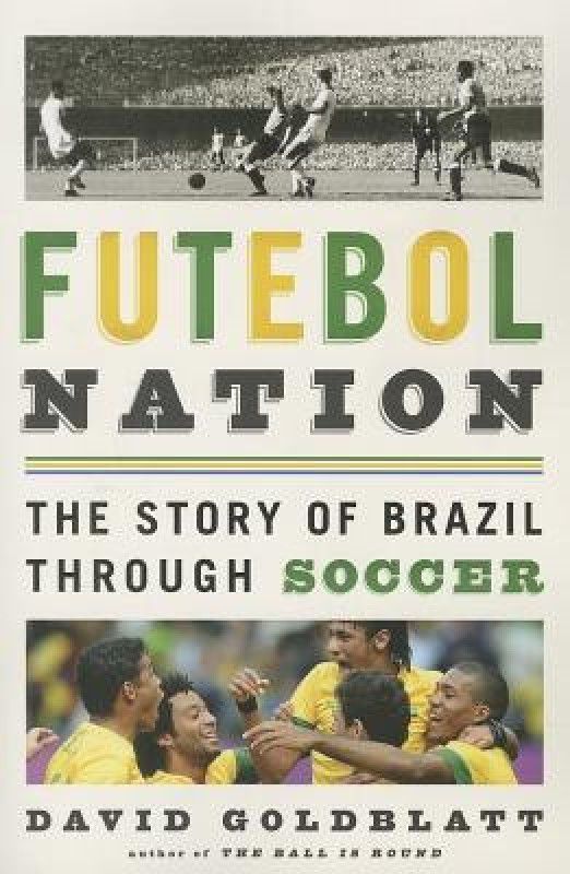Futebol Nation  (English, Paperback, Goldblatt David)